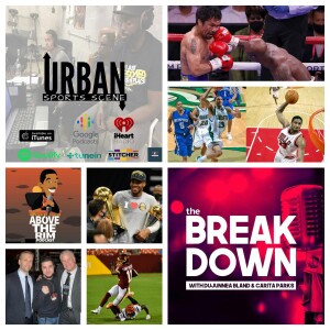 Urban Sports Scene Episode 472:  WFT Recap of the Bengals Game and Ravens Preview, DMV Baller Series: Eddie Basden, NBA Schedule, and Ugas Stuns Pacqu...