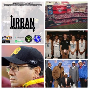 Urban Sports Scene Episode 417: Nats opening day, Eleanor Roosevelt High boy's basketball coach Brendan O'Connell, MFL, and the likelihood of Daniel Snyder selling the Skins