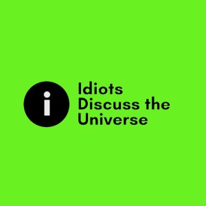Hit or Sh*t? Eps. 173: Kanye West ”Donda” - Idiots Discuss The Universe Music Review