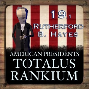 19.1 Rutherford B Hayes