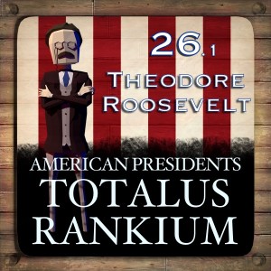 26.1 Theodore Roosevelt