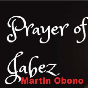 202120815- Understanding the Prayer of Jabez - Martin Obono