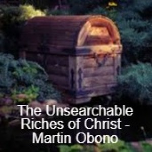 20220206 - The Unsearchable Riches of Christ - Martin Obon