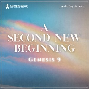 A Second New Beginning: Genesis 9 | Lord's Day Sermon | 27th April, 2025 | Adeola Ogundele