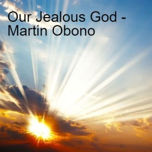 20211121 - Our Jealous God - Martin Obono