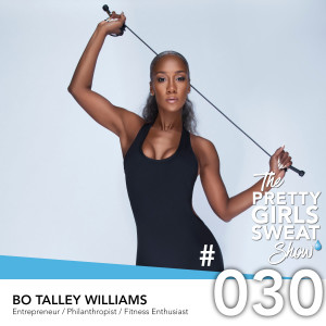Bo Talley Williams | Entrepreneur / Philanthropist / Fitness Enthusiast