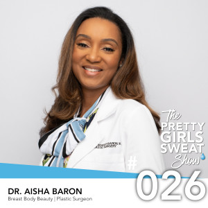 Aisha Baron | Plastic Surgeon, Breast Body Beauty