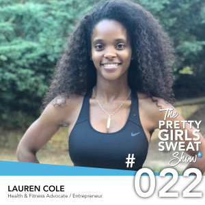 Lauren Cole | Health & Fitness Advocate / Entrepreneur