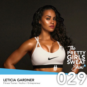 Leticia Gardner | Fitness Trainer / Author / Entrepreneur