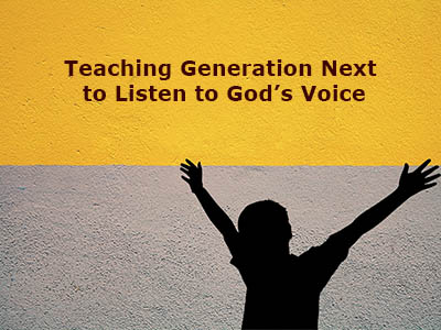 Podcast 06.10.18 Teaching Generation Next to Listen to God’s Voice