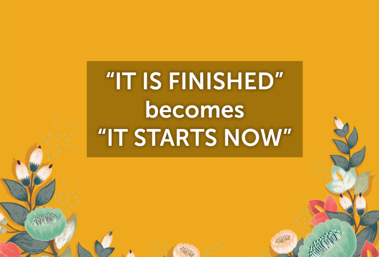 Podcast 04.15.18 "It Is Finished" becomes "It Starts Now"