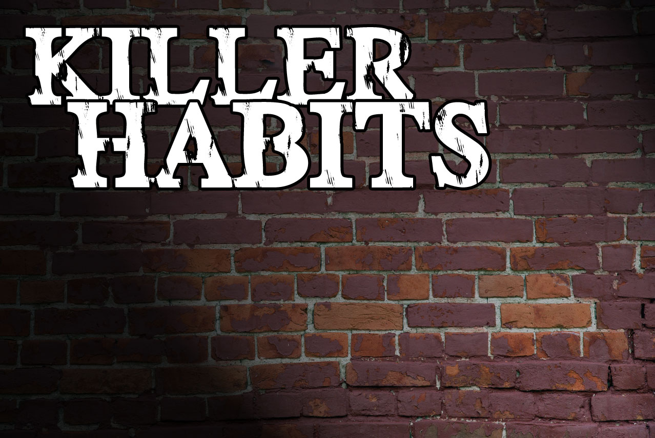 09.13.15 Podcast: Killer Habits