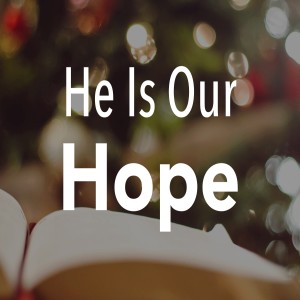 Matthew 1:18-25 - Hope is Here!