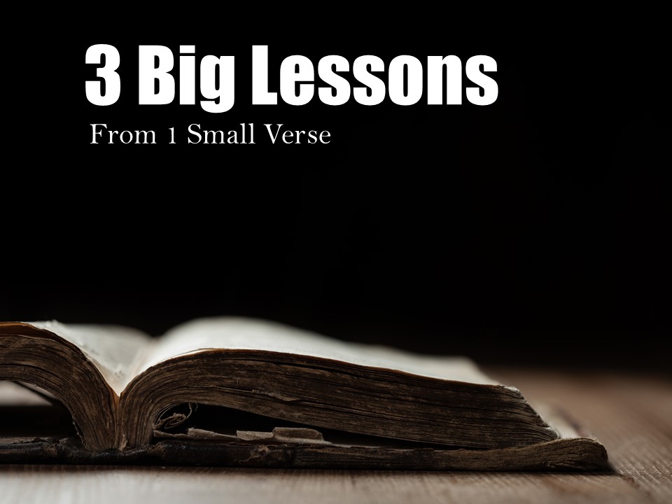 3 Big Lessons from 1 Small Verse (Adam Faughn)