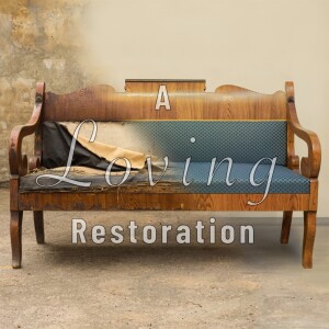 A Loving Restoration (Matthew Balentine)