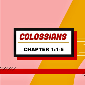 Colossians - Part 1 (Matthew Balentine)