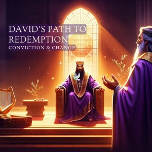 David's Path to Redemption: From Sin to Grace