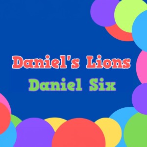 Daniel’s Lions (Matthew Balentine)