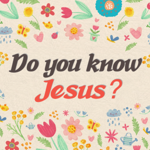 Do You Know Jesus? (Matthew Balentine)