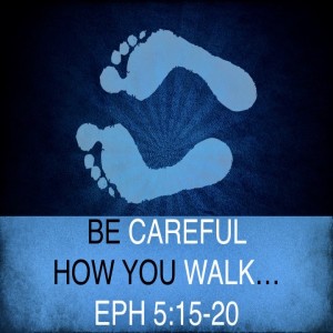 Be Careful How You Walk (Matthew Balentine)