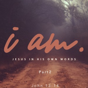 I Am: Jesus in His Own Words - Part 2 (Matthew Balentine)