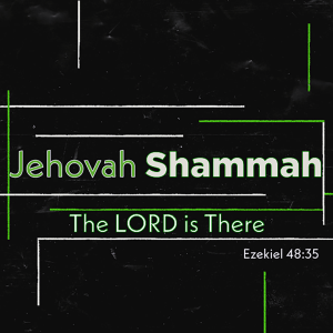 God Is Jehovah Shammah (Matthew Balentine)