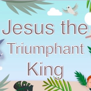 Jesus the Triumphant King (Matthew Balentine)