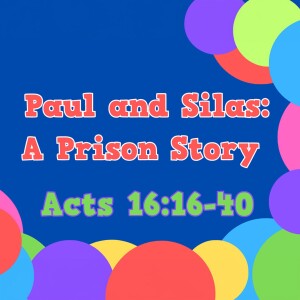 Paul and Silas: A Prison Story (Matthew Balentine)
