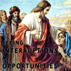 Seeing Interruptions As Opportunities (Matthew Balentine)