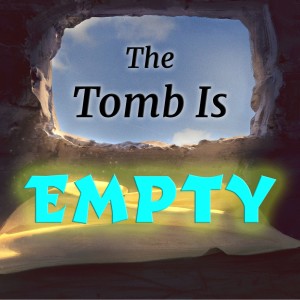 The Tomb Is Empty (Wiley Dean)