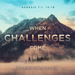 When Challenges Come (Matthew Balentine)