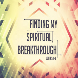 Finding My Spiritual Breakthrough (Matthew Balentine)