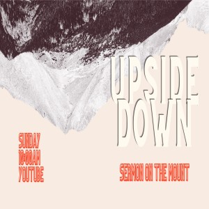 Upside Down - Posture of Humility