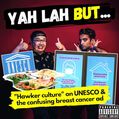 YLB #108 - Will a UNESCO listing actually be good for “hawker culture” and the breast cancer ad that went wrong