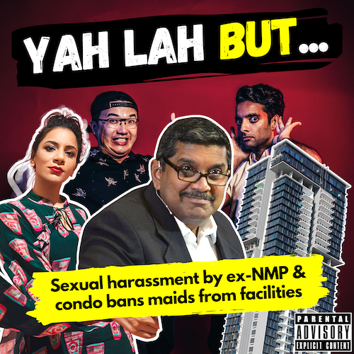 YLB #126 - Ex-NMP Viswa Sadasivan accused of sexual harassment & SG Condo forbids maids from using facilities