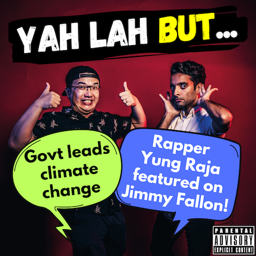 #182 - Singapore Govt leads the way to stop climate change & local rapper Yung Raja featured on Jimmy Fallon’s show!