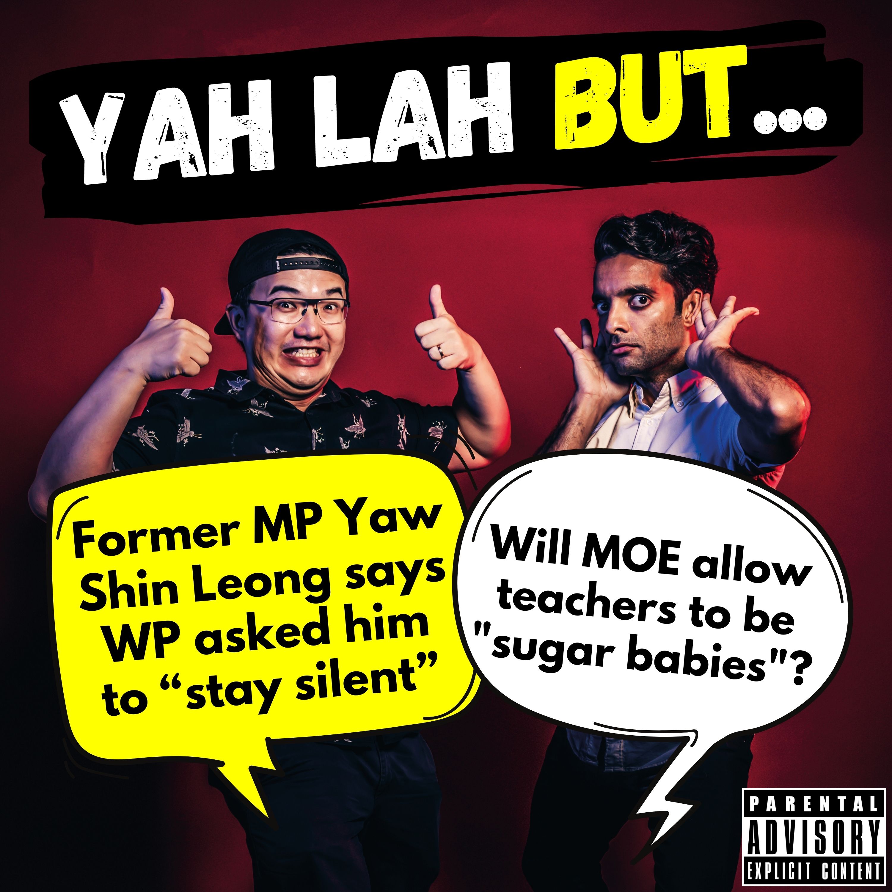 #241 - Former MP Yaw Shin Leong says WP asked him to “stay silent” & will MOE allow teachers to be ”sugar babies”?