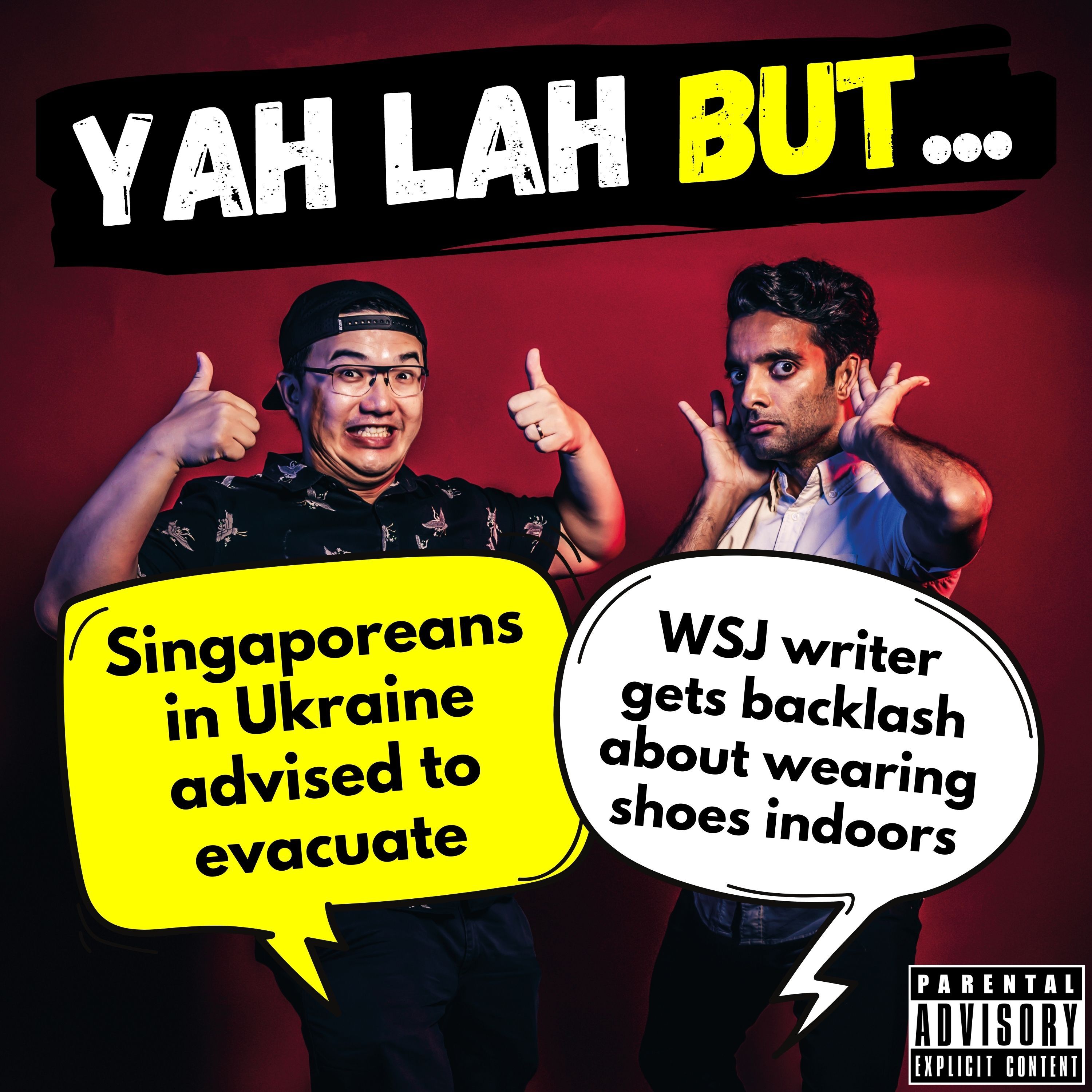 #262 - Singaporeans in Ukraine advised to evacuate & WSJ writer gets backlash about wearing shoes indoors