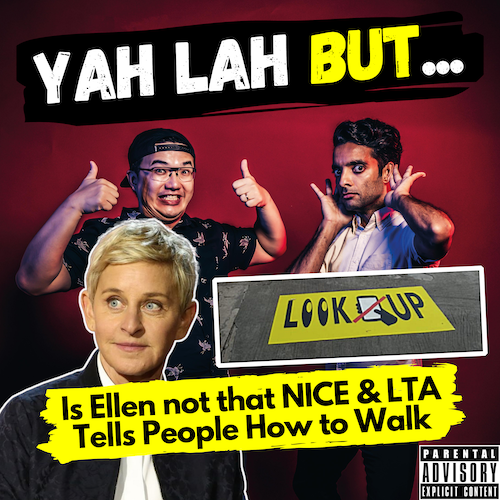 YLB #82 - Is Ellen not so “KIND” Afterall & LTA Releases Guidelines for Pedestrians