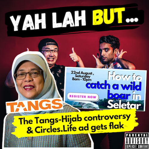 YLB #87 - Was the Tangs’ hijab case really “discrimination” & Circles.Life ad gets backlash