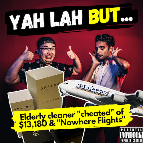 YLB #92 - Elderly cleaner “coerced” into spending $13,180 on beauty products and SIA considers “flights to nowhere”