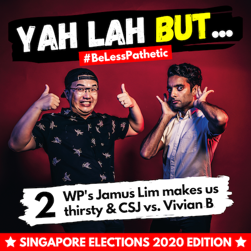 YLB x GE2020 #2 - WP’s Jamus Lim makes the Internet thirsty