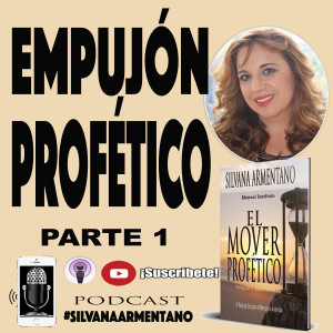 EMPUJON PROFETICO PARTE1 Silvana Armentano Libro El Mover Profetico