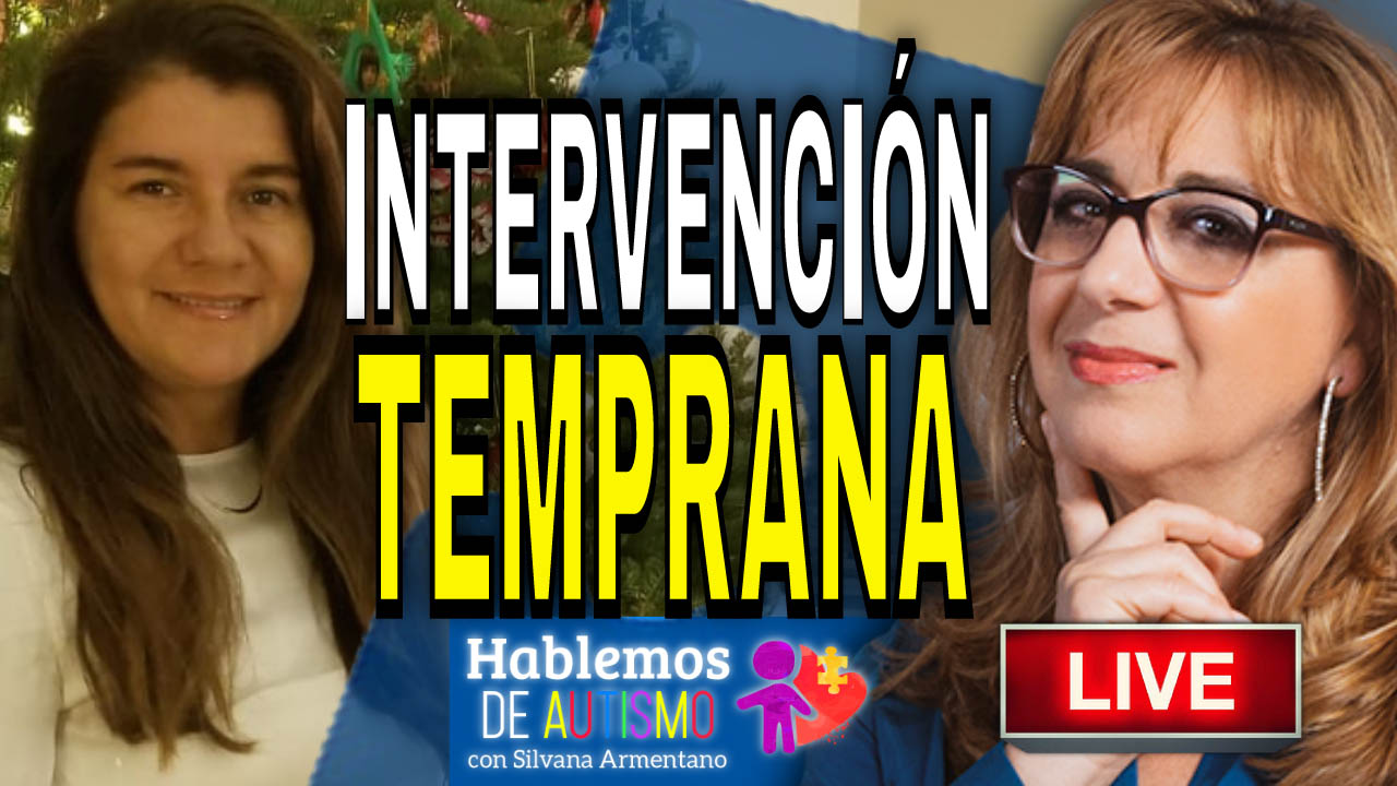 El Autismo y La intervención Temprana Ft Maria Isabel Reyes
