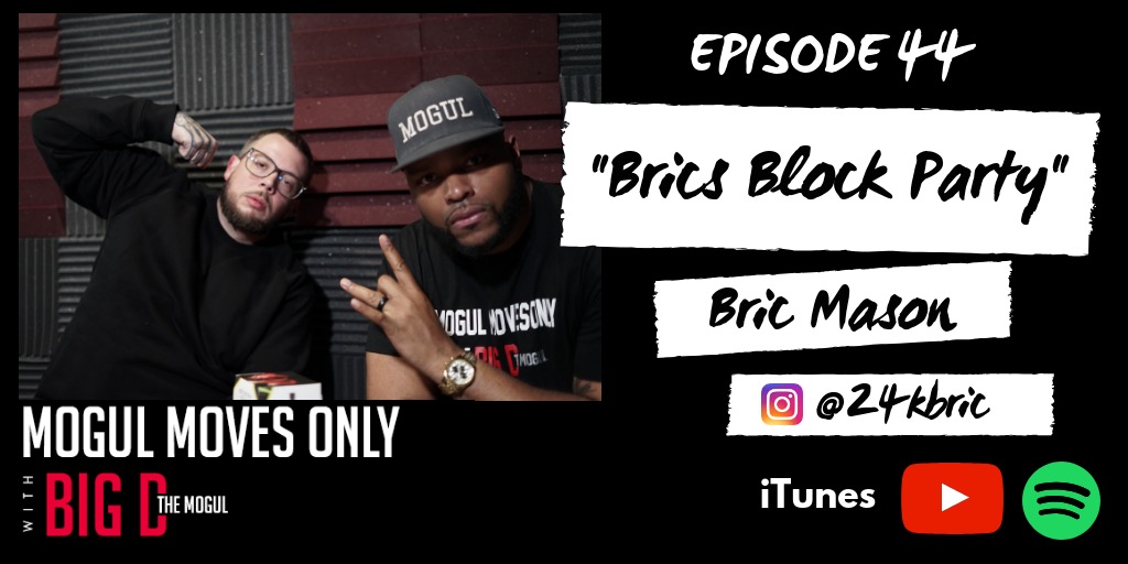 Mogul Moves Only! MMO Ep 41 Bric Mason