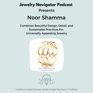 Noor Shamma Combines Beautiful  Detail and Sustainable Practices For Universally Appealing Jewelry
