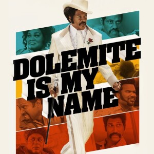 36 - Dolemite Is My Name