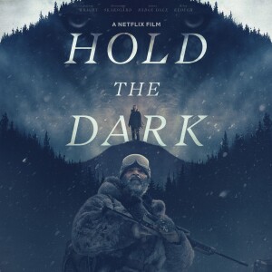 45 - Hold the Dark (The Lost Episode) w/ Jordan Harper