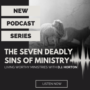 7 Deadly Sins of Ministry Episode 3: Seeking Popularity, Prestige, or Prominence Ft. Pastor Fred Luter Jr.