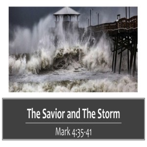 The Savior and The Storm 9-16-2018